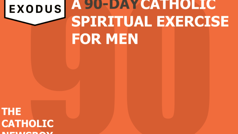 Exodus 90: A 90-day spiritual exercise for Catholic men.
