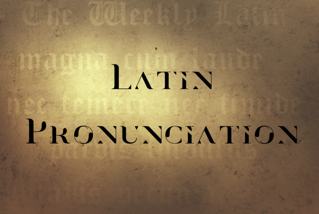 pronunciation of latin words in english